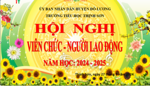 HỘI NGHỊ VIÊN CHỨC - NGƯỜI LAO ĐỘNG NĂM HỌC 2024 - 2025